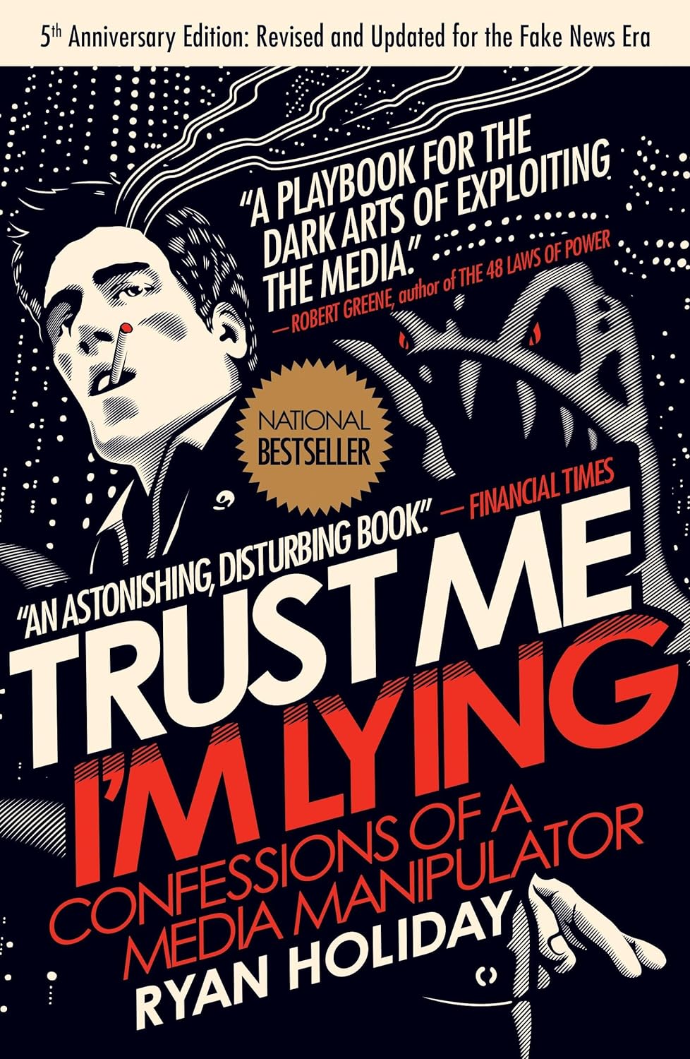 Ryan Holiday: Trust me, I'm lying (2012, Portfolio)