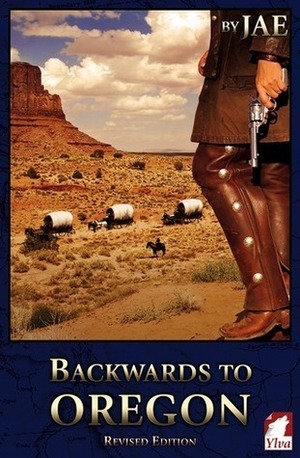 Jae: Backwards to Oregon (EBook, 2007, L-Book ePublisher, Ylva)