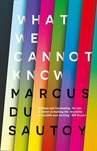 Marcus du Sautoy, M Du Sautoy: What We Cannot Know (Hardcover, 2016, HARPER COLLINS, imusti)