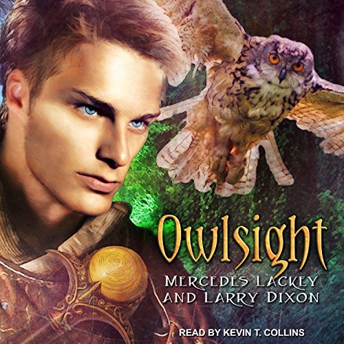 Mercedes Lackey, Larry Dixon: Owlsight (Owl Mage Trilogy) (2017, Tantor Audio)