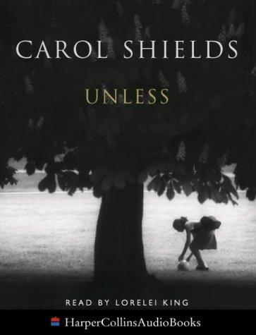 Carol Shields: Unless (AudiobookFormat, 2004, HarperCollins Audio)