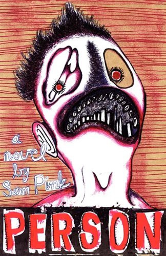 Sam Pink: Person (Paperback, 2010, Eraserhead Press, Brand: Eraserhead Press)