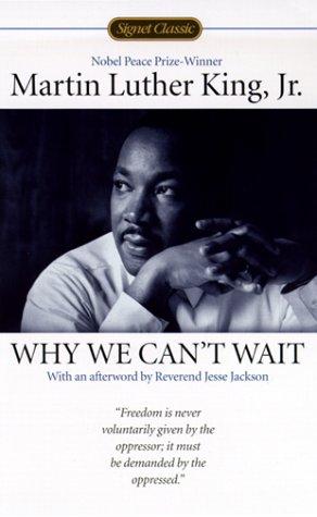 Martin Luther King Jr.: Why we can't wait (2000, New American Library)