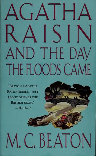 Agatha Raisin and the day the floods came (2002, St Martin's Press)