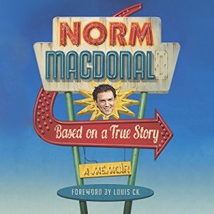 Norm Macdonald: Based on a True Story (AudiobookFormat)