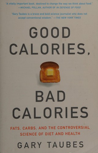 Good calories, bad calories (2008, Anchor)