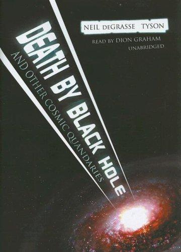 Neil deGrasse Tyson: Death by Black Hole (AudiobookFormat, 2007, Blackstone Audio Inc.)