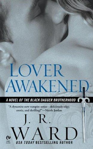 J. R. Ward: Lover awakened (2006, New American Library)