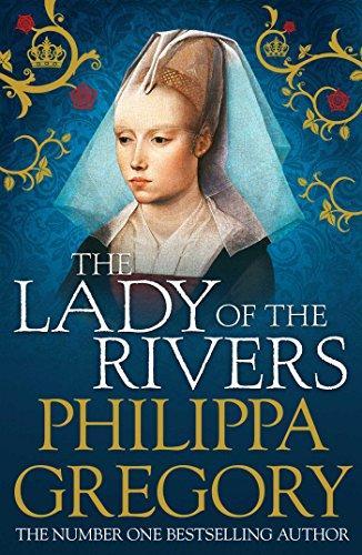 Philippa Gregory: The Lady of the Rivers (2011)