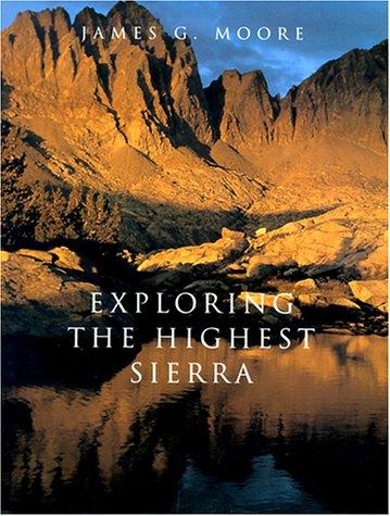 Exploring the highest Sierra (2000, Stanford University Press)