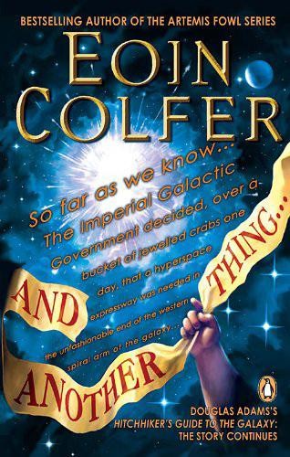 Simon Jones, Eoin Colfer: And Another Thing (Paperback, 2010, Penguin Canada)
