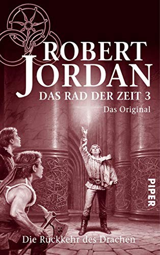 Robert Jordan: Das Rad der Zeit 3. Das Original: Die Rückkehr des Drachen (German Edition) (2012, Piper ebooks)