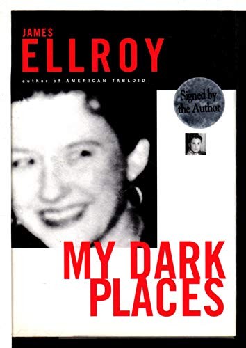 James Ellroy: My Dark Places (Aust/NZ) (Paperback, 1996, Century, Knopf)