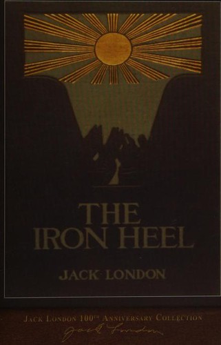 Jack London: The Iron Heel (Paperback, 2017, SeaWolf Press, MiraVista Interactive)