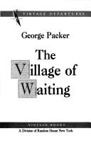 George Packer: The village of waiting (1988, Vintage Books)