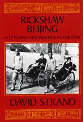David Strand: Rickshaw Beijing (Paperback, 1993, University of California Press)