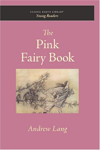 Andrew Lang: The Pink Fairy Book (Paperback, 2007, Classic Books Library)