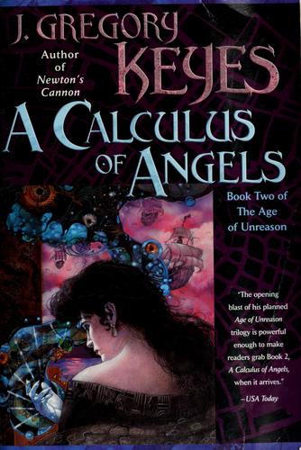 Greg Keyes: A calculus of angels (1999, Ballantine Pub. Group)