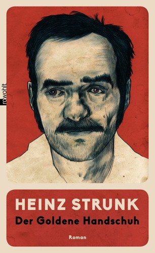 Heinz Strunk: Der goldene Handschuh (Hardcover, German language, 2016, Rowohlt)