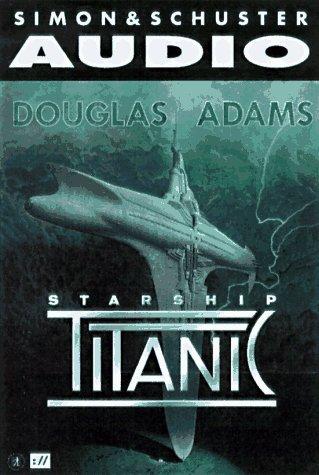 Douglas Adams Starship Titanic (AudiobookFormat, 1997, Simon & Schuster Audio)