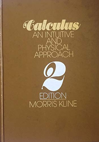 Morris Kline: Calculus (1977, Wiley)
