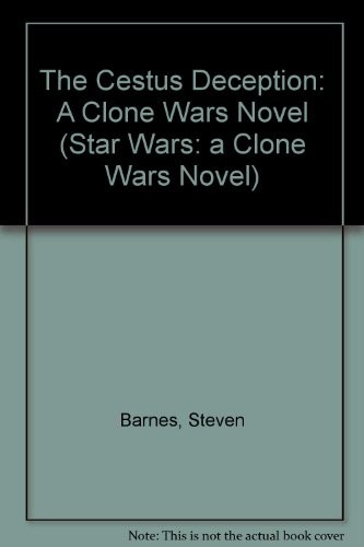 Steven Barnes: The Cestus Deception: A Clone Wars Novel (Star Wars: a Clone Wars Novel) (Hardcover, 2009)