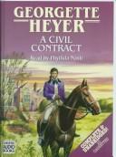 Georgette Heyer: A Civil Contract (AudiobookFormat, 1999, Chivers Audio Books)