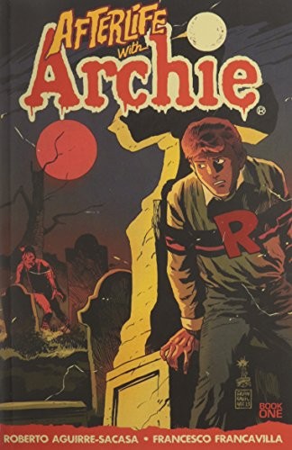 Roberto Aguirre-Sacasa: Afterlife with Archie (Paperback, 2014, Archie Comic Publications, Inc.)