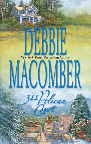 Sandra Burr, Debbie Macomber: 311 Pelican Court (Cedar Cove Series #3) (Paperback, 2005, Mira)