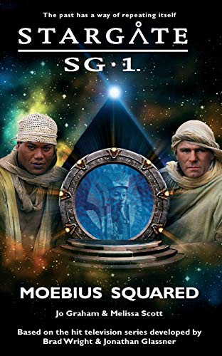 STARGATE SG-1 Moebius Squared (Paperback, 2020, Fandemonium Books)