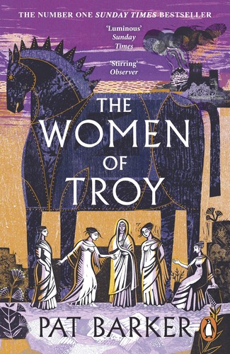 Pat Barker: The Women of Troy (2022, Penguin Books, Limited)