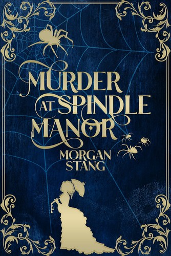 Murder at Spindle Manor (Paperback, 2022, Independently Published (Morgan Stang))