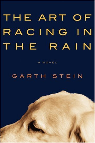 The Art of Racing in the Rain (Hardcover, 2008, Doubleday Home Library)