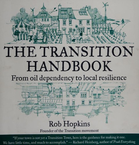 Rob Hopkins, Rob Hopkins: The Transition Handbook (Paperback, 2008, Green Books, Chelsea Green)