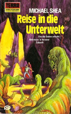 George Alec Effinger, Michael Shea: Reise in die Unterwelt (Paperback, German language, 1977, Erich Pabel Verlag)