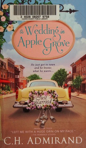 C. H. Admirand: A wedding in Apple Grove (2012, SourceBooks Casablanca)