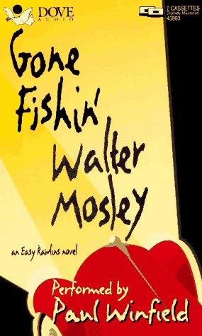 Walter Mosley: Gone Fishin (Easy Rawlins Mysteries (Audio)) (AudiobookFormat, 1997, Audio Literature)