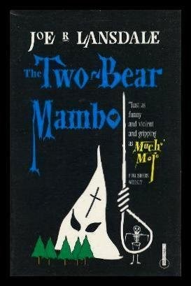 Joe R. Lansdale: The two-bear Mambo. (1996, Gollancz)