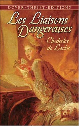 Pierre Choderlos de Laclos: Les Liaisons Dangereuses (Paperback, 2006, Dover Publications)