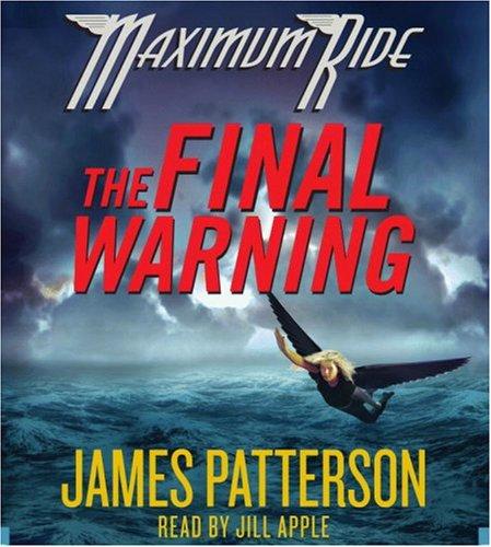 James Patterson: The Final Warning (AudiobookFormat, 2008, Little, Brown Young Readers)