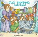 Mercer Mayer: Just shopping with mom (Paperback, 1989, Western Pub. Co.)