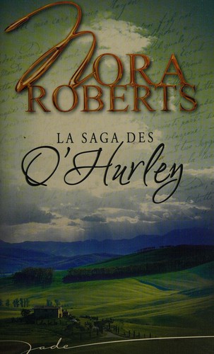 Nora Roberts: La saga des O'Hurley (French language, 2007, Harlequin)