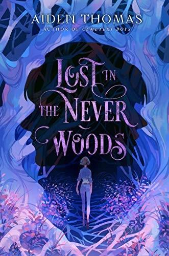 Lost in the Never Woods (Hardcover, 2021, Swoon Reads)