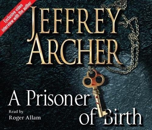 Jeffrey Archer: A Prisoner of Birth (AudiobookFormat, 2008, Sound Library)