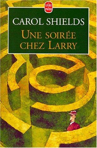 Carol Shields: Une Soirée chez Larry (Paperback, French language, 2000, LGF)