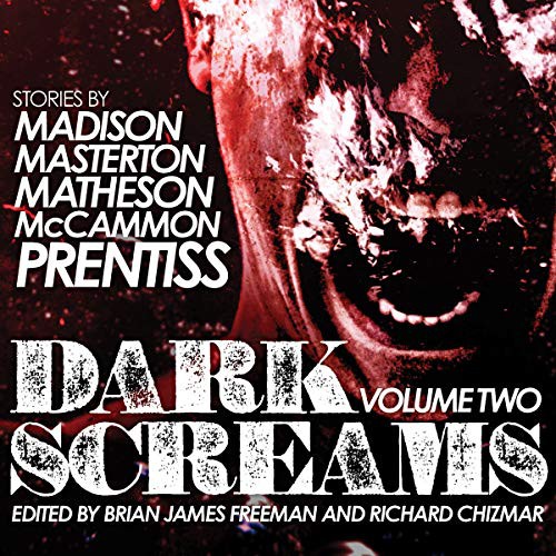 Robert McCammon, Shawntelle Madison, Graham Masterton, Richard Christian Matheson, Norman Prentiss, various authors: Dark Screams (AudiobookFormat, 2021, Tantor and Blackstone Publishing)