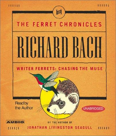 Richard Bach: Writer Ferrets (AudiobookFormat, 2002, Audioworks)