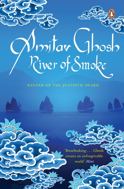 River of Smoke (2011, John Murray Publishers)