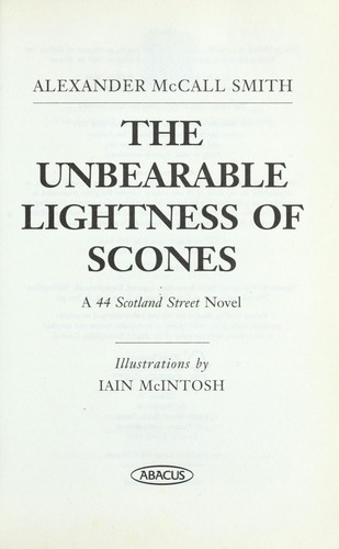 Alexander McCall Smith: The unbearable lightness of scones (2009, Abacus)