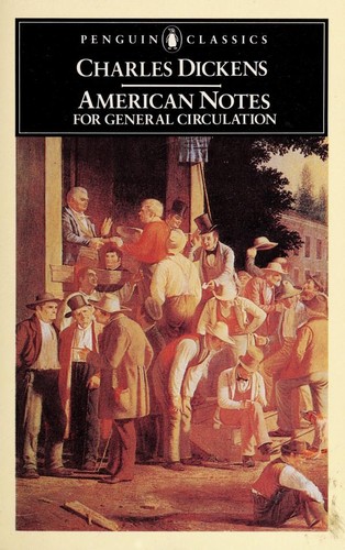 Charles Dickens: American notes for general circulation (1985, Penguin Books)